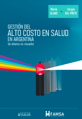 Libro «Gestión del alto costo en salud en Argentina. Un dilema no resuelto»