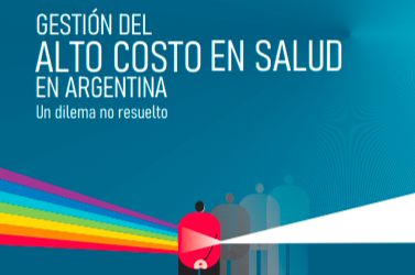 Libro «Gestión del alto costo en salud en Argentina. Un dilema no resuelto»