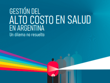 Libro «Gestión del alto costo en salud en Argentina. Un dilema no resuelto»